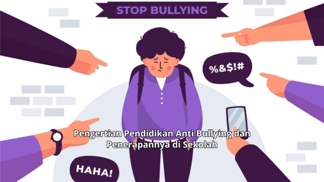 Pengertian Pendidikan Anti Bullying