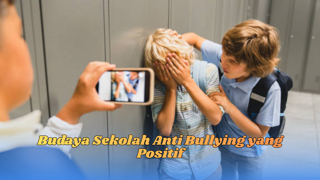 Budaya sekolah anti bullying