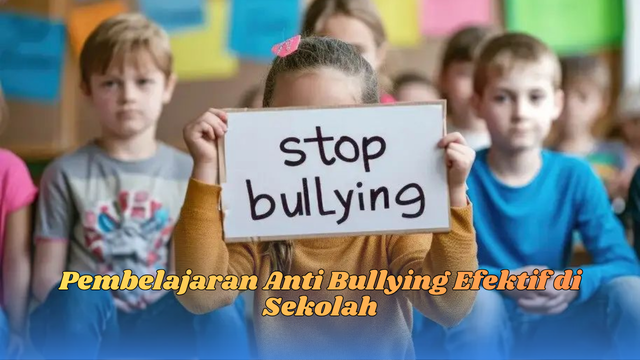 Pembelajaran anti bullying efektif