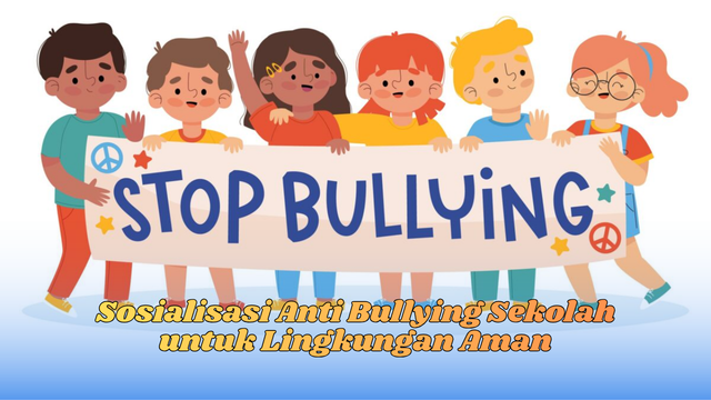 Sosialisasi anti bullying sekolah