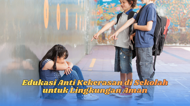 edukasi anti kekerasan