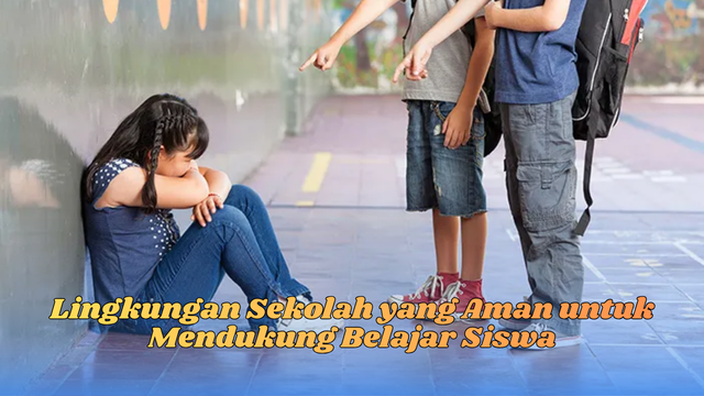 lingkungan sekolah yang aman